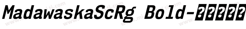 MadawaskaScRg Bold字体转换